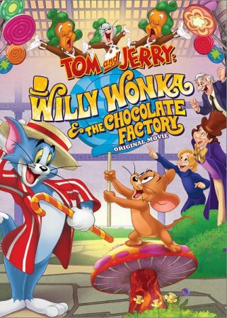 Постер к Том и Джерри: Вилли Вонка и шоколадная фабрика